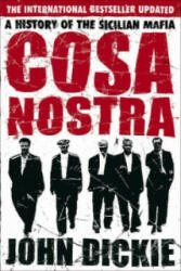 Cosa Nostra: A History of the Sicilian Mafia - John Dickie (2007)