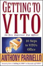 Getting to VITO (The Very Important Top Officer) - Anthony Parinello (ISBN: 9780471675198)