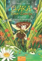 Clara Zana-Zanatica si marea aventura fantastica - Britta Sabbag, Igor Lange (ISBN: 9786067049930)