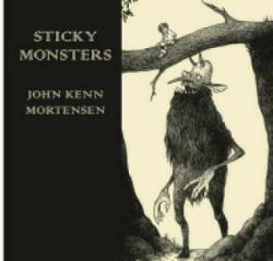 Sticky Monsters - John Kenn Mortensen (2012)