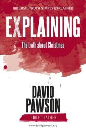 EXPLAINING The Truth about Christmas (ISBN: 9781911173779)