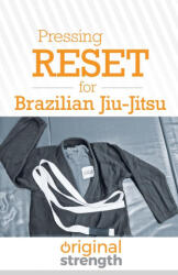 Pressing RESET for Brazilian Jiu-Jitsu (ISBN: 9781641843959)