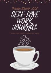 Self-Love Work Journal (ISBN: 9781716760013)