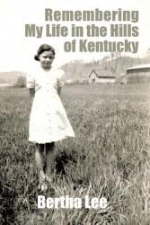 Remembering My Life in the Hills of Kentucky (ISBN: 9781496917119)