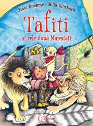 Tafiti si cele doua Maiestati - Julia Boehme, Julia Ginsbach (ISBN: 9786060960065)