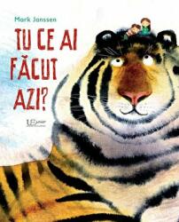 Tu ce ai facut azi? - Mark Janssen (ISBN: 9786060960164)