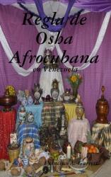 Regla de Osha Afrocubana en Venezuela (ISBN: 9781678021481)