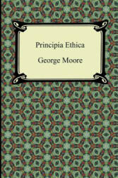 Principia Ethica - Moore, George, Mer (2012)