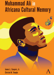 Muhammad Ali in Africana Cultural Memory (ISBN: 9781785277191)
