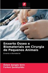 Enxerto sseo e Biomateriais em Cirurgia de Pequenos Animais (ISBN: 9786203526028)
