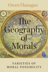 Geography of Morals - Owen Flanagan (ISBN: 9780190942861)