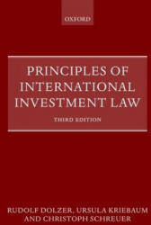 Principles of International Investment Law - Ursula Kriebaum, Christoph Schreuer, Rudolf Dolzer (ISBN: 9780192857811)