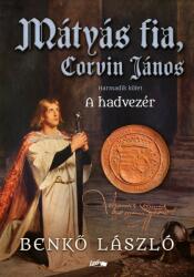 Mátyás fia, Corvin János III (ISBN: 9789632675183)