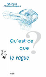 Qu'est-Ce Que Le Vague? - Emile Borel, Timothy Williamson, Paul Egre (ISBN: 9782711627899)