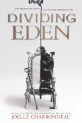 Dividing Eden - Joelle Charbonneau (ISBN: 9780062453853)