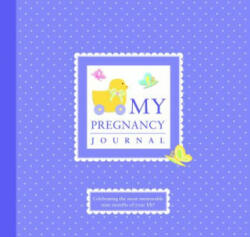 My Pregnancy Journal - Elizabeth Lluch (ISBN: 9781934386248)