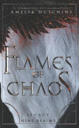 Flames of Chaos - Amelia Hutchins (ISBN: 9780997720181)