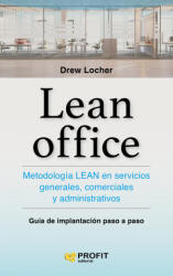 Lean office: Metodología Lean en servicios generales, comerciales y administrativos - DREW LOCHER (ISBN: 9788416583898)