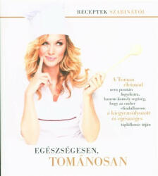 Egészségesen, tománosan - receptek szabinától (ISBN: 9786150000657)