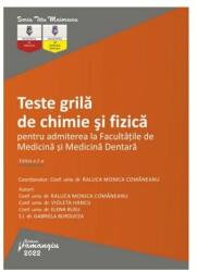 Teste grila pentru chimie si fizica. Editia 2 - Raluca Monica Comaneanu, Violeta Hancu, Elena Rusu, Gabriela Burducea (ISBN: 9786062719227)
