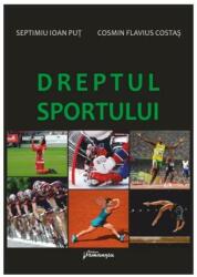 Dreptul sportului - Septimiu Ioan Put, Cosmin Flavius Costas (ISBN: 9786062719296)