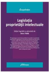 Legislatia proprietatii intelectuale - Doru Traila (ISBN: 9786062718992)