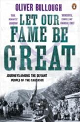 Let Our Fame Be Great (ISBN: 9780141037745)