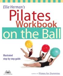 Ellie Herman's Pilates Workbook On The Ball - Ellie Herman (ISBN: 9781569753880)