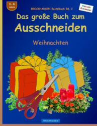 BROCKHAUSEN Bastelbuch Bd. 2 - Das grosse Buch zum Ausschneiden: Weihnachten - Dortje Golldack (ISBN: 9781519676382)