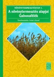 Növénytermesztéstan 1. - A növénytermesztés alapjai (ISBN: 9789632864396)