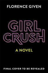 Girlcrush - Florence Given (ISBN: 9781914240546)