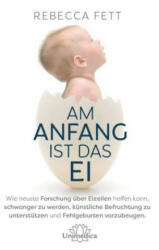 Am Anfang ist das Ei - Rebecca Fett (ISBN: 9783962571092)