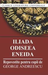 Iliada. Odiseea. Eneida (ISBN: 9786060910145)