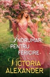 Indrumar pentru fericire - Victoria Alexander (ISBN: 9786063385223)