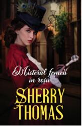 Misterul femeii in rosu - Sherry Thomas (ISBN: 9786063383816)