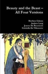 Beauty and the Beast - All Four Versions (ISBN: 9781365802515)