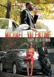 Michael Valentine: Diary of a Hitman (ISBN: 9781479759309)