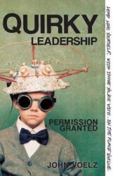 Quirky Leadership: Permission Granted (ISBN: 9781426754913)