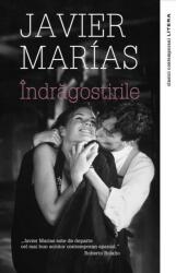 Indragostirile - Javier Marias (ISBN: 9786063383373)