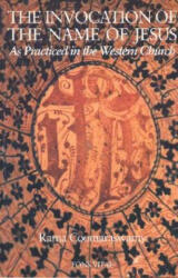 The Invocation of the Name of Jesus: As Practiced in the Western Church - Rama P. Coomaraswamy (ISBN: 9781887752268)