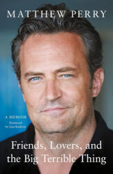Friends, Lovers, and the Big Terrible Thing (ISBN: 9781472295934)
