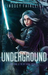 Underground - Lindsey Fairleigh (ISBN: 9781544647197)