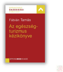 AZ EGÉSZSÉGTURIZMUS KÉZIKÖNYVE (ISBN: 9786156337054)