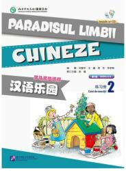 Paradisul limbii chineze (Ediția română) Caiet de exerciții 2 (ISBN: 9787561938607)