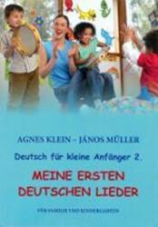Meine ersten deutschen lieder - deutsch für kleine anfänger 2 (ISBN: 9786155553073)