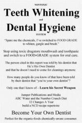 Nontoxic Teeth Whitening and Dental Hygiene System: "Spare me the chemicals, I've switched to FOOD GRADE to whiten, gargle and brush. " - Jumper Publications and Media (ISBN: 9781502366849)