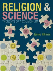 Religion & Science Thoughts of a Common Jim - James Hillman (ISBN: 9781973668435)
