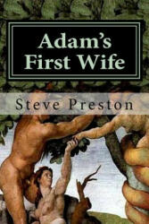 Adam's First Wife - Steve Preston (ISBN: 9781505351606)