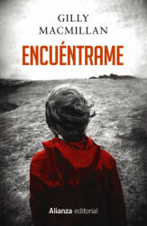Encuéntrame - GILLY MACMILLAN (ISBN: 9788491046714)