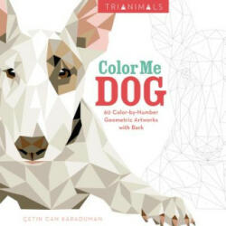 Trianimals: Color Me Dog: 60 Color-By-Number Geometric Artworks with Bark - Hope Little, Cetin Can Karaduman (ISBN: 9780062492265)